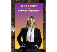BIOGRAPHY OF SYDNEY SWEENEY