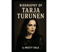 BIOGRAPHY OF TARJA TURUNEN: FROM NIGHTWISH TO GLOBAL ICON