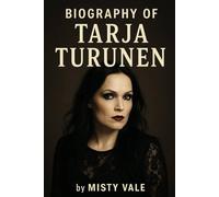 BIOGRAPHY OF TARJA TURUNEN: FROM NIGHTWISH TO GLOBAL ICON