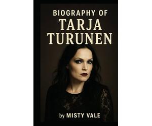 BIOGRAPHY OF TARJA TURUNEN: FROM NIGHTWISH TO GLOBAL ICON