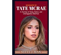 BIOGRAPHY OF TATE MCRAE: A Journey of Song, Dance, and Unstoppable Ambition