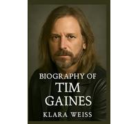 BIOGRAPHY OF TIM GAINES: A LEGACY OF FAITH AND MUSIC