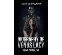 Biography of Venus Lacy - Being Different