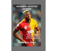 BIOGRAPHY OF VICTOR OSIMHEN: He is widely regarded as one of the top attackers globally because of his exceptional finishing ability, speed, strength, ... of young strikers in the world of football)