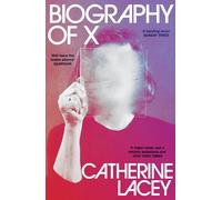 Biography of X: a novel