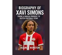 BIOGRAPHY OF XAVI SIMONS: FROM LA MASIA PRODIGY TO DUTCH FOOTBALL STAR