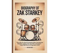 BIOGRAPHY OF ZAK STARKEY: The Life of a Rock Drummer Who Carried the Beatles’ Legacy into The Who and Oasis - Inspiring Musical Biography 2025