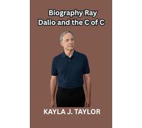 Biography Ray Dalio and the C of C: The Untold Story of Bridgewater's Radical Truth, the Fallible Genius, and the Algorithm That Predicted the World's Next Crisis