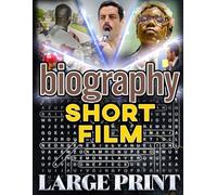 Biography Short Film Word Search (Large Print): 100 biographical-film puzzles - 2,000 hidden words • answers included (U.S. Short Film Word Search Series)