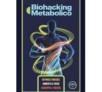 Biohacking Metabolico: Definisci i Muscoli, Aumenta il Focus e Raddoppia l'Energia