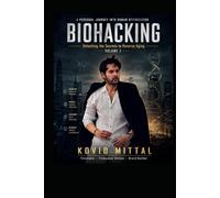 BIOHACKING - Unlocking The Secrets To Reverse Aging