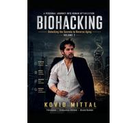 BIOHACKING - Unlocking The Secrets To Reverse Aging