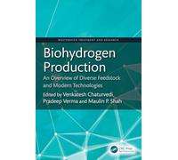 Biohydrogen Production: An Overview of Diverse Feedstock and Modern Technologies (Wastewater Treatment and Research)
