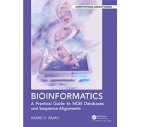 Bioinformatics: A Practical Guide to NCBI Databases and Sequence Alignments (Chapman & Hall/CRC Computational Biology Series)