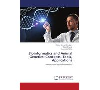 Bioinformatics and Animal Genetics: Concepts, Tools, Applications: Introduction to Bioinformatics