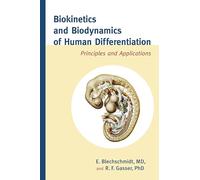 Biokinetics and Biodynamics of Human Differentiation: Principles and Applications