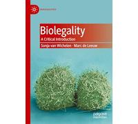 Biolegality: A Critical Introduction (Biolegalities)