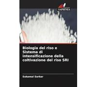 Biologia del riso e Sistema di intensificazione della coltivazione del riso SRI