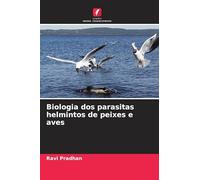 Biologia dos parasitas helmintos de peixes e aves