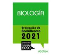 Biologia: Evaluacion De Bachillerato 2021 - Prueba Acceso A La Univers
