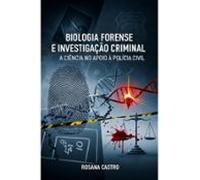 Biologia Forense E Investigação Criminal (ebook)
