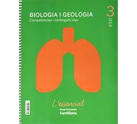 BIOLOGIA I GEOLOGIA COMPETENCIES I CONTINGUTS CLAU L'ESSENCIAL 3 SEC