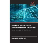 Biologia Kwantowa I Bioinformatyka Kwantowa: Mo¿liwe znaczenie spl¿tania w biologii kwantowej