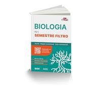 Biologia per il semestre filtro. Teoria, mappe concettuali, quiz commentati