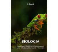 Biologia: Quesiti per il semestre filtro dei corsi di laurea in Medicina, Odontoiatria e Veterinaria