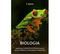 Biologia: Quesiti per il semestre filtro dei corsi di laurea in Medicina, Odontoiatria e Veterinaria