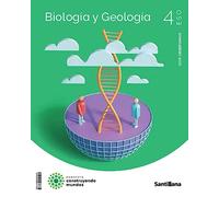 BIOLOGIA Y GEOLOGIA 4ESO OBSERVAMOS CONSTRUYENDO MUNDOS SANTILLANA