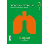 BIOLOGIA Y GEOLOGIA DESTREZAS Y CONTENIDOS BASICOS LOS ESENCIAL 3 ESO - 9788468071039