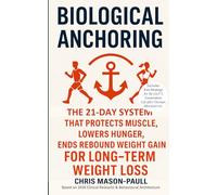 Biological Anchoring: Stop Dieting and Start Anchoring Your Biology