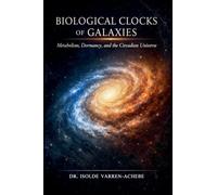 Biological Clocks of Galaxies: Metabolism, Dormancy, and the Circadian Universe