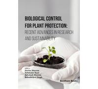 Biological Control for Plant Protection: Recent Advances in Research and Sustainability