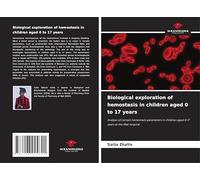 Biological exploration of hemostasis in children aged 0 to 17 years: Analysis of certain hemostasis parameters in children aged 0-17 years at the Mali hospital