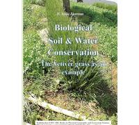 Biological Soil & Water Conservation.: The Vetiver-grass as an example