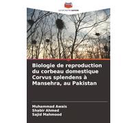 Biologie de reproduction du corbeau domestique Corvus splendens à Mansehra, au Pakistan
