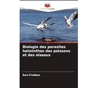 Biologie des parasites helminthes des poissons et des oiseaux