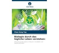 Biologie durch das tägliche Leben verstehen: Erforschung des Lebens in Häusern, Vorstädten und Stadtlandschaften