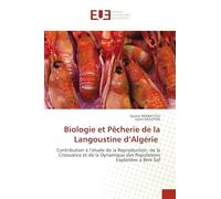 Biologie et Pêcherie de la Langoustine d’Algérie: Contribution à l’étude de la Reproduction, de la Croissance et de la Dynamique des Populations Exploitées à Beni Saf
