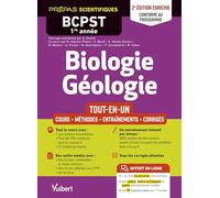 Biologie-Géologie BCPST 1re année: Tout-en-un - Cours, méthodes, entraînements, corrigés