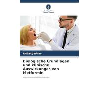 Biologische Grundlagen und klinische Auswirkungen von Metformin: Als intrakanales Medikament