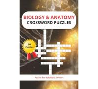 Biology & Anatomy Crossword Puzzles: Crossword Puzzles with Easy Read Print about Biology, Anatomy, Medical and more | 50+ Puzzles | 6x9 Inches | Gift ... Doctors, Teachers, Friends , Travel..