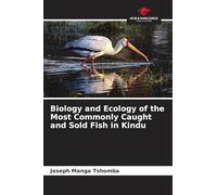 Biology and Ecology of the Most Commonly Caught and Sold Fish in Kindu