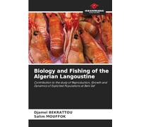 Biology and Fishing of the Algerian Langoustine: Contribution to the study of Reproduction, Growth and Dynamics of Exploited Populations at Beni Saf