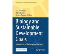 Biology and Sustainable Development Goals: Applications of Mathematical Methods (Mathematics for Sustainable Developments)