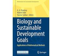 Biology and Sustainable Development Goals: Applications of Mathematical Methods (Mathematics for Sustainable Developments)
