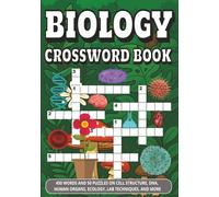 Biology Crossword Book: 450 Words and 50 Puzzles on Cell Structure, DNA, Human Organs, Ecology, Lab Techniques, and More