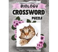 Biology Crossword Puzzle: A comprehensive workbook for mastering essential biology concepts